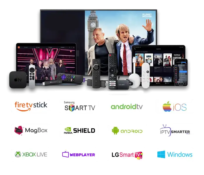 Compatibilité IPTV avec tous les appareils - Smart TV, Fire Stick, Smartphone